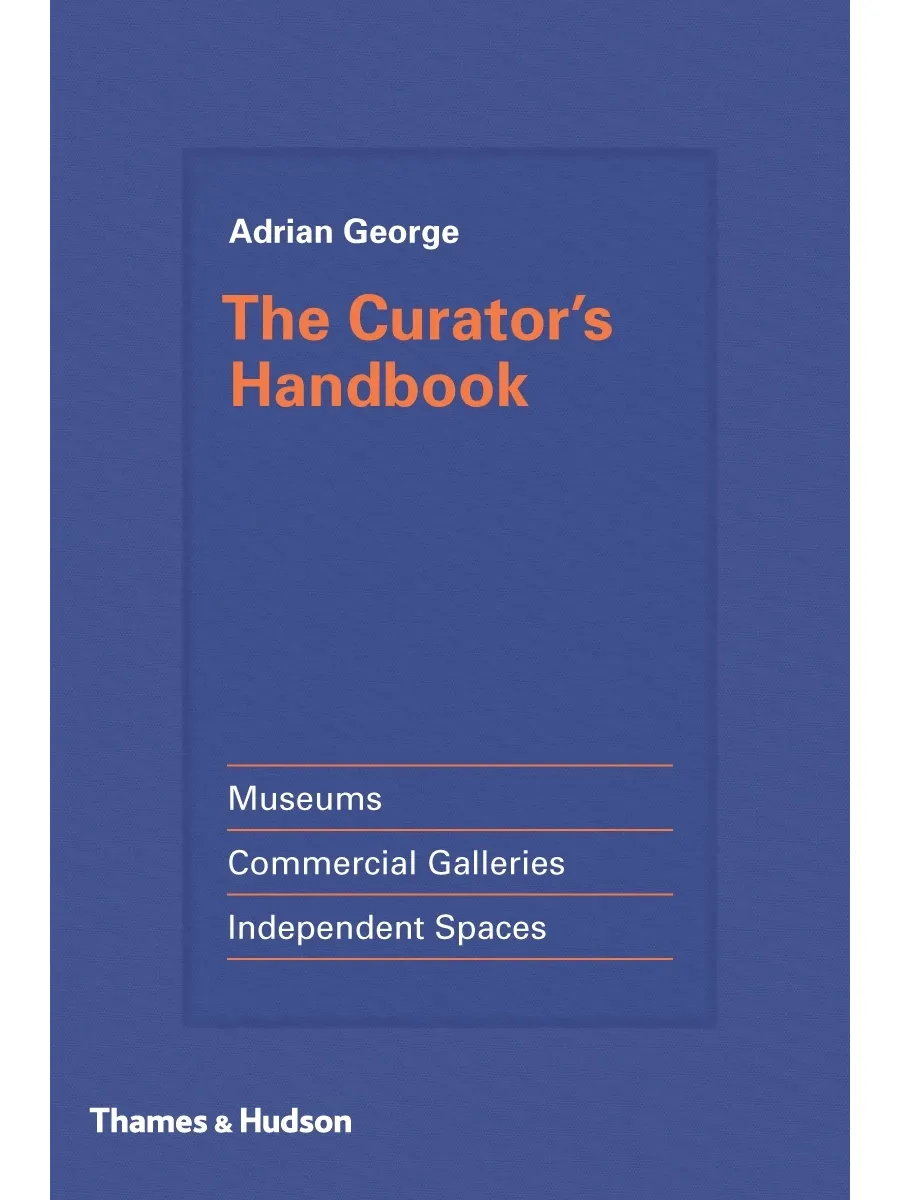 obrazek 1 Książka Podręcznik kuratora Muzea, galerie handlowe, niezależne przestrzenie - Thames & Hudson