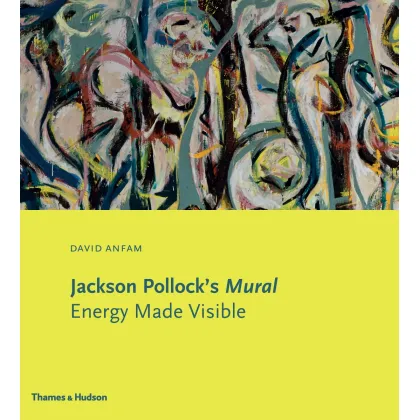 Zdjęcie Książka Mural Jacksona Pollocka Widoczna energia - Thames & Hudson