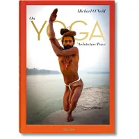 Zdjęcie Książka Michael O'Neill. On Yoga: The Architecture of Peace - Taschen
