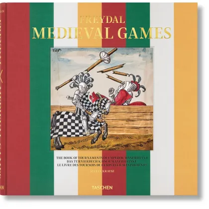Picture Freydal's book. Medieval games. Book of tournaments of Emperor Maximilian I. - Taschen