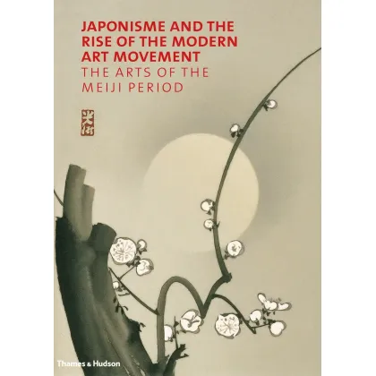 Zdjęcie Książka Japonisme i powstanie współczesnego ruchu artystycznego Sztuka okresu Meiji - Thames & Hudson