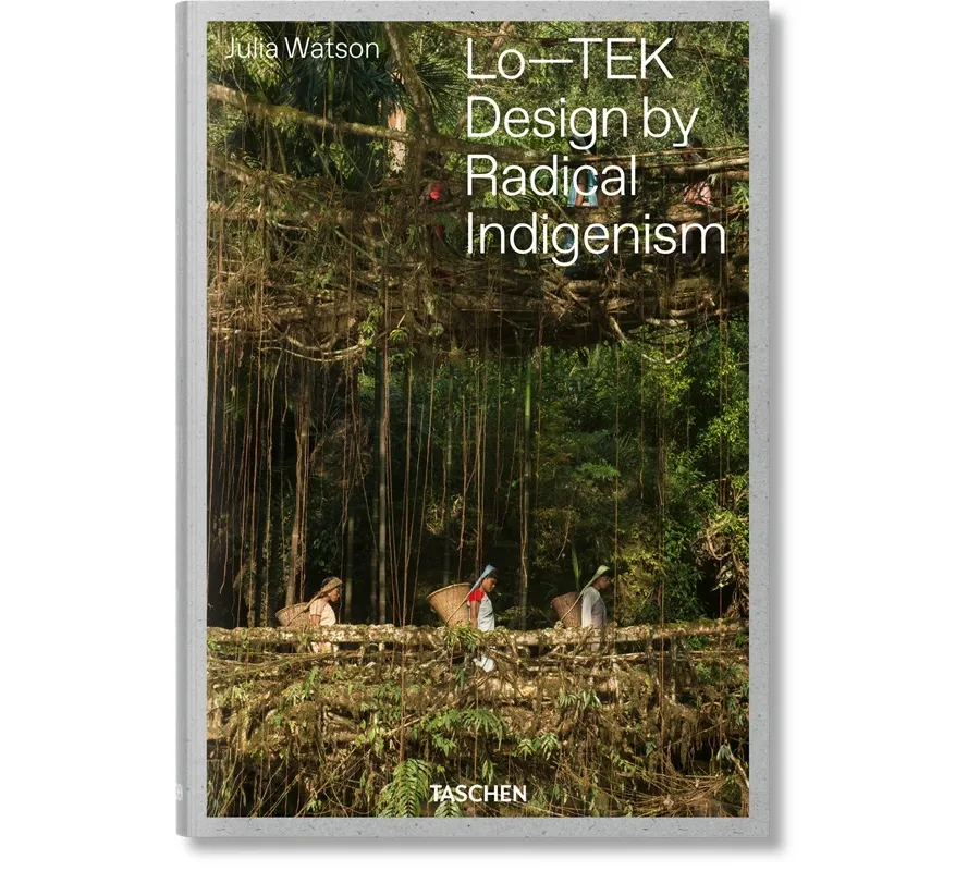 obrazek 1 Książka Julia Watson. Lo—TEK. Design by Radical Indigenism - Taschen