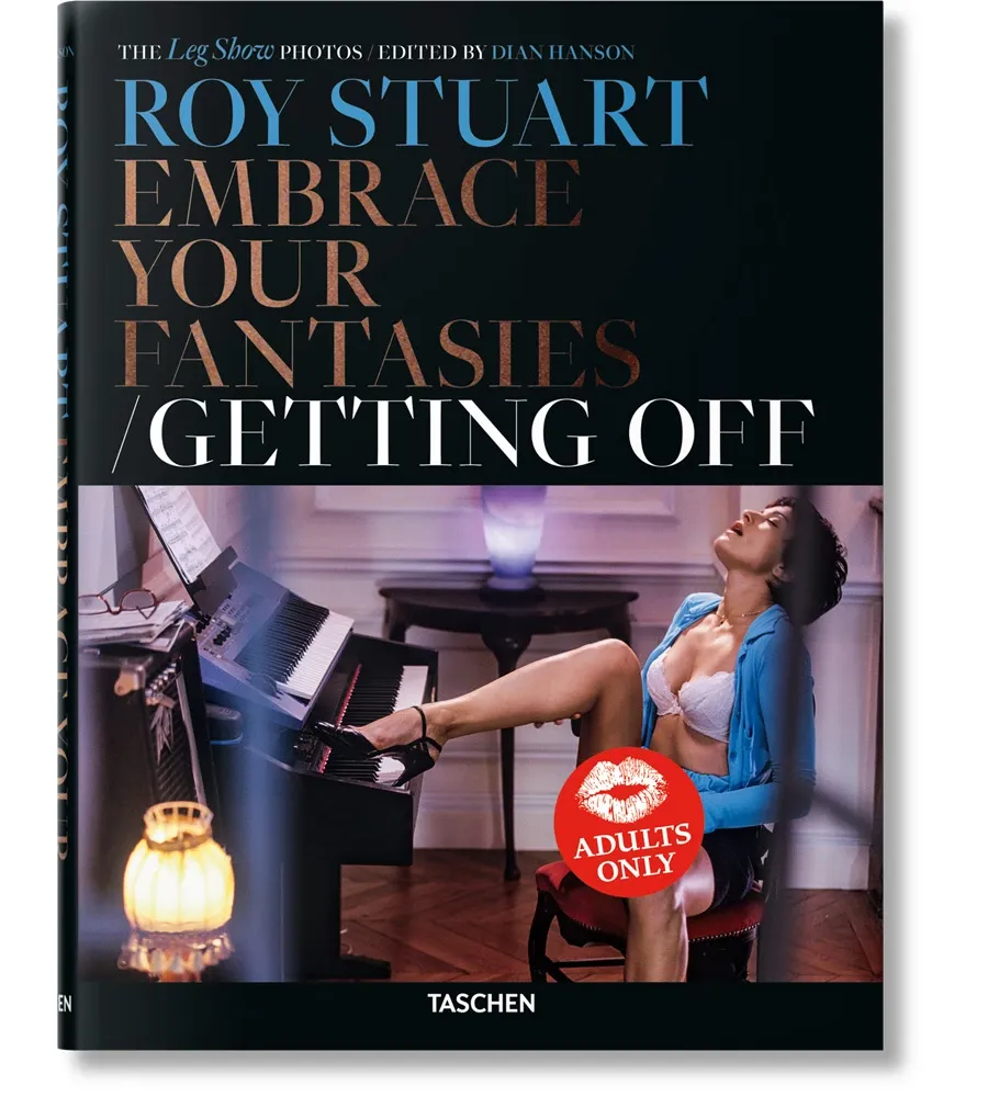 obrazek 1 Książka Roy Stuart. The Leg Show Photos: Embrace Your Fantasies, Getting Off - Taschen