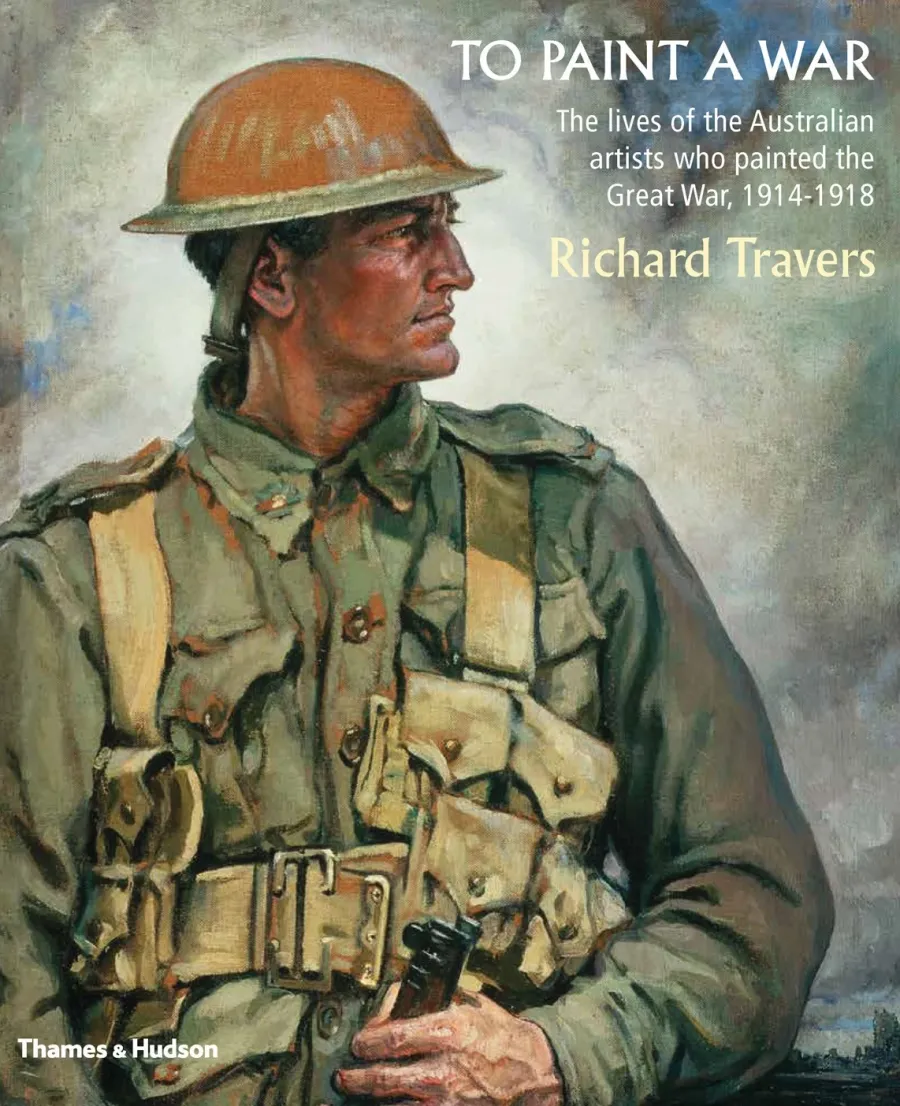 obrazek 1 Książka Malować wojnę Życie australijskich artystów, którzy namalowali Wielką Wojnę, 1914–1918 - Thames & Hudson