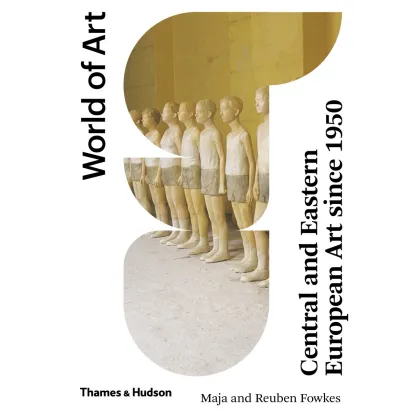 Zdjęcie Książka Sztuka Europy Środkowo-Wschodniej od 1950 roku (świat sztuki) - Thames and Hudson