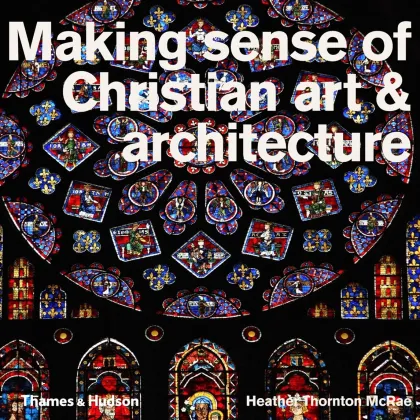 Zdjęcie Książka Poczucie chrześcijańskiej sztuki i architektury - Thames & Hudson