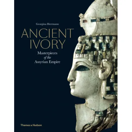 Zdjęcie Książka Ancient Ivory Arcydzieła Imperium Asyryjskiego - Thames & Hudson