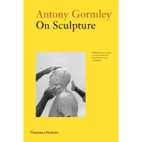 Zdjęcie Książka Antony Gormley o rzeźbie - Thames & Hudson
