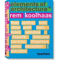 Picture Book by Rem Koolhaas. Elements of Architecture - Taschen