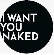 I WANT YOU NAKED