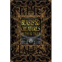 Zdjęcie Książka Bestie i Mity o stworzeniach i opowieści - Flame Tree Publishing