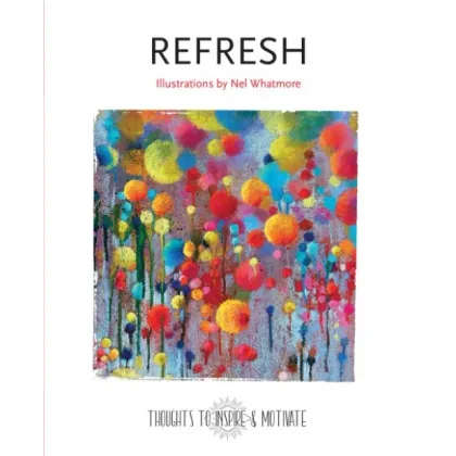 Zdjęcie Książka z ilustracjami Nel Whatmore - Refresh - Flame Tree Publishing
