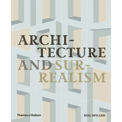 Zdjęcie Książka Architektura i surrealizm Piorunujący romans - Thames & Hudson