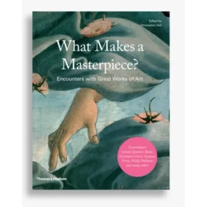 Zdjęcie Książka Co sprawia, że arcydzieło? Spotkania ze wspaniałymi dziełami sztuki - Thames and Hudson