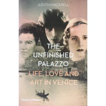 Zdjęcie Książka Niedokończony Palazzo Życie, miłość i sztuka w Wenecji - Thames & Hudson