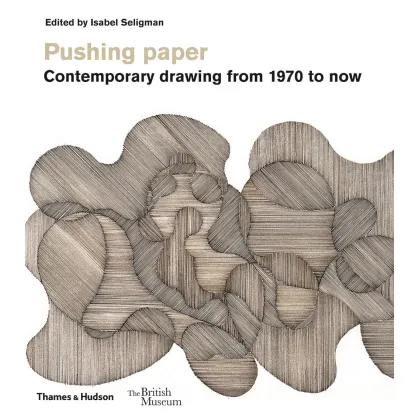 Zdjęcie Książka Pchanie papieru: współczesny rysunek od 1970 r. Do chwili obecnej (British Museum) - Thames & Hudson