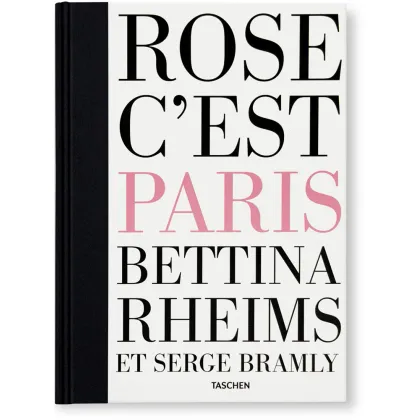 Zdjęcie Książka Bettina Rheims/Serge Bramly. Rose - c'est Paris - Taschen